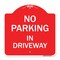 Signmission Designer Series Sign-No Parking in Driveway, Red & White Aluminum Sign, 18" x 18", RW-1818-23723 A-DES-RW-1818-23723 - alternate 1